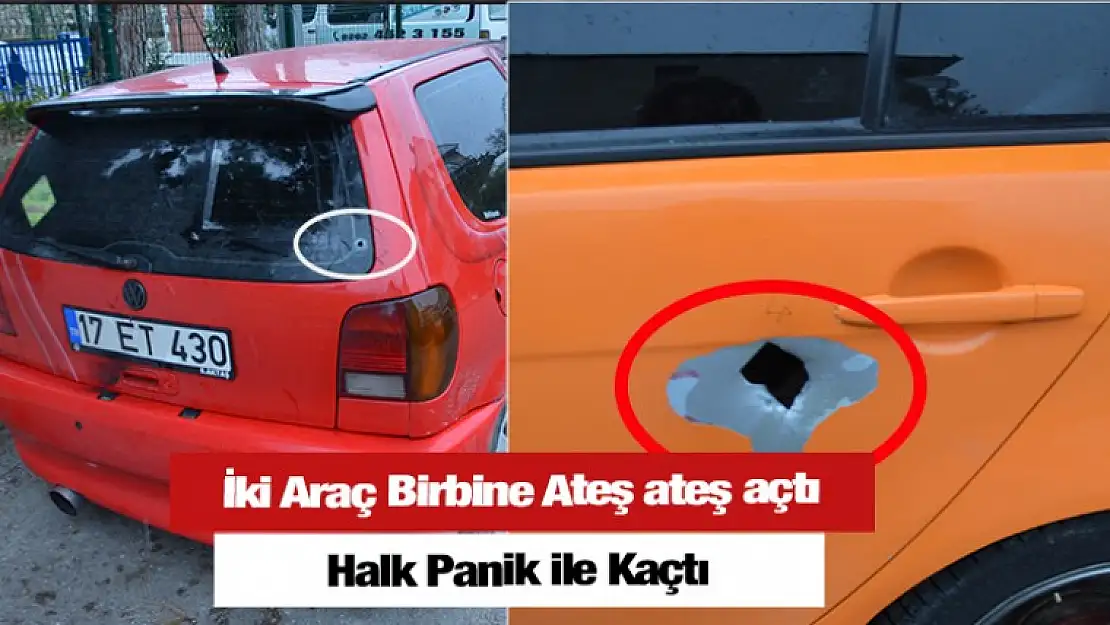 İki Araç Birbine Ateş ateş açtı