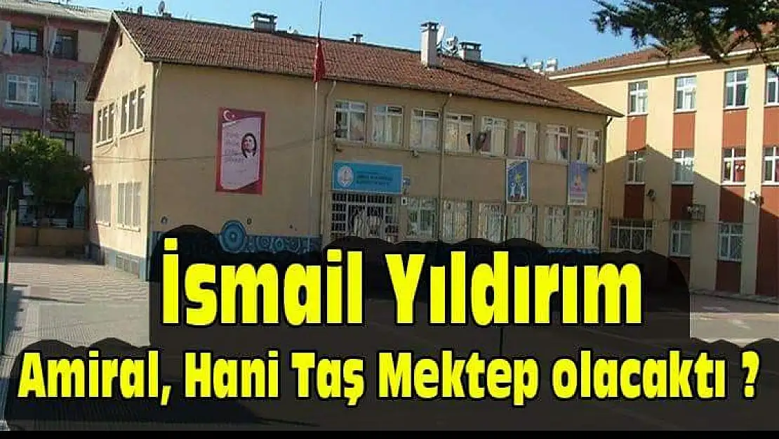 Yıldırım, 'Amiral Taş Mektep olacaktı'