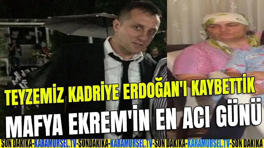 Kadriye Erdoğan'ı kaybettik