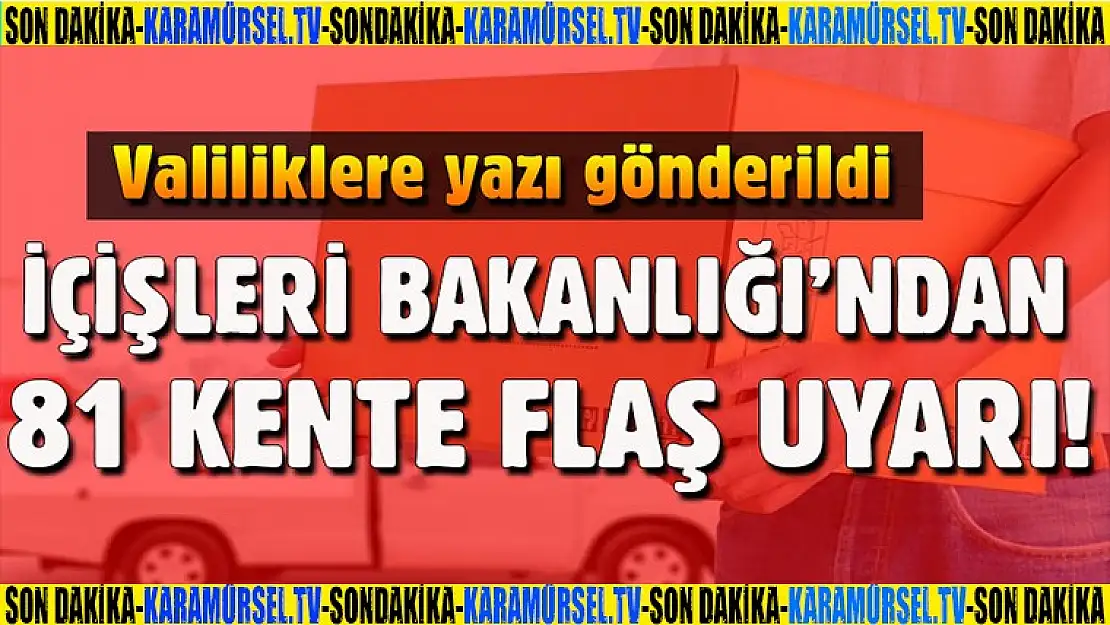 İçişleri Bakanlığı'ndan Valilere Önemli Uyarı