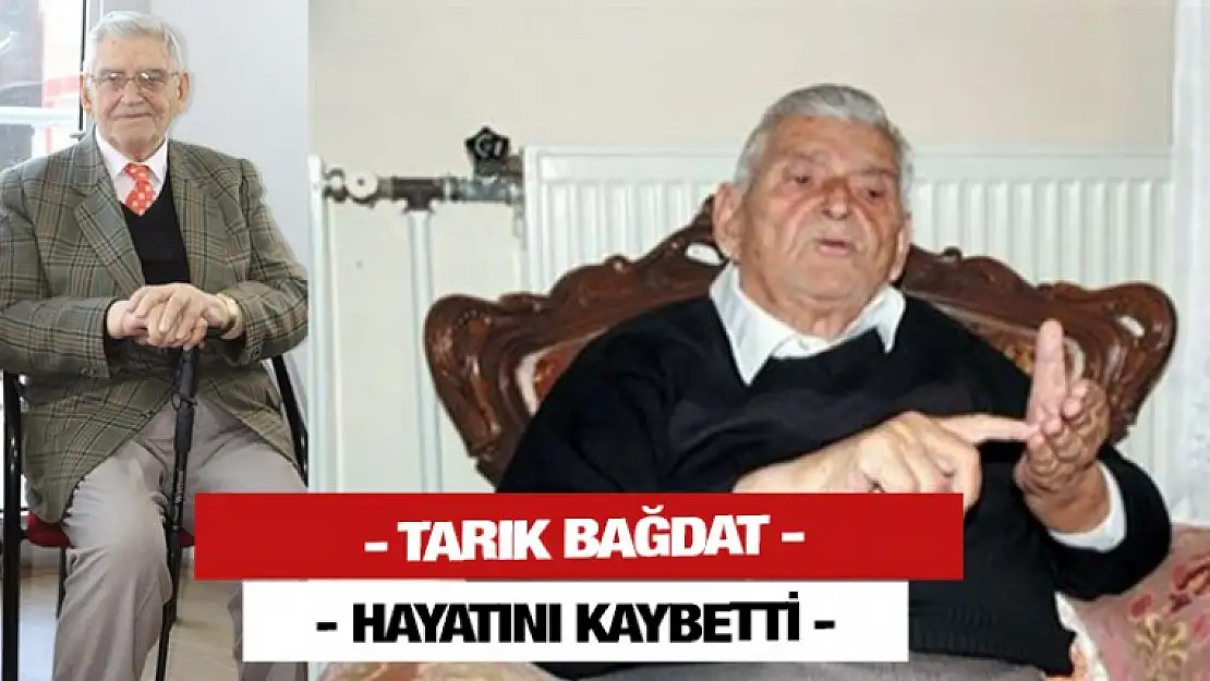 Tarık BAĞDAT Hayatını Kaybetti