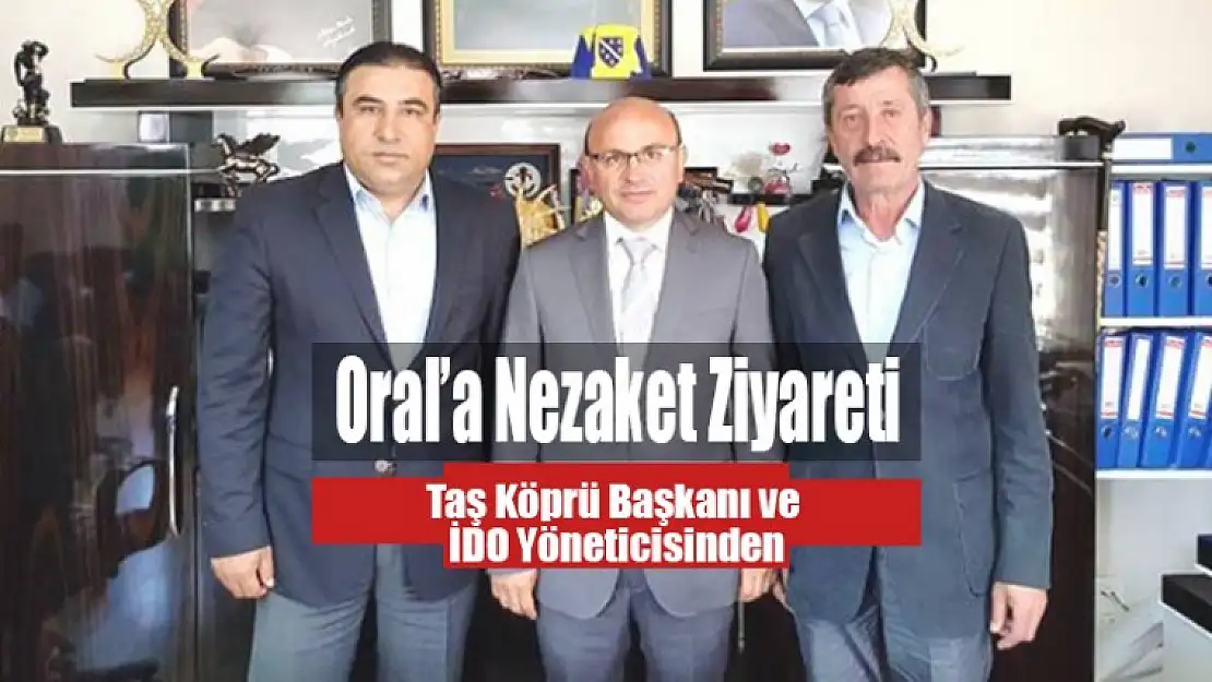 Başkan Metin Oral'a Nezaket Ziyareti