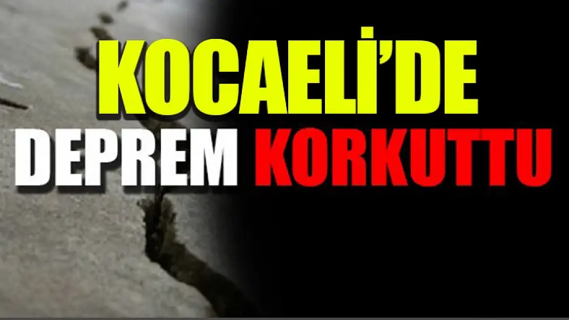 Kocaeli'de Deprem Korkuttu