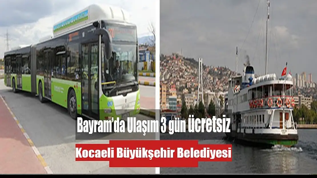 Bayram'da Ulaşım 3 Gün ücretsiz