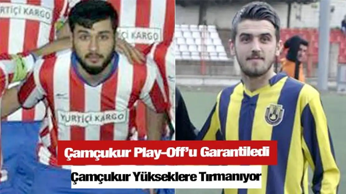 Celal ve Kerem, Çamçukurspor'da