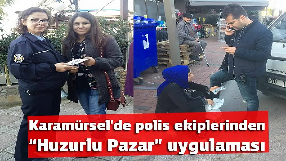 Karamürsel'de polis ekiplerinden 'Huzurlu Pazar' uygulaması