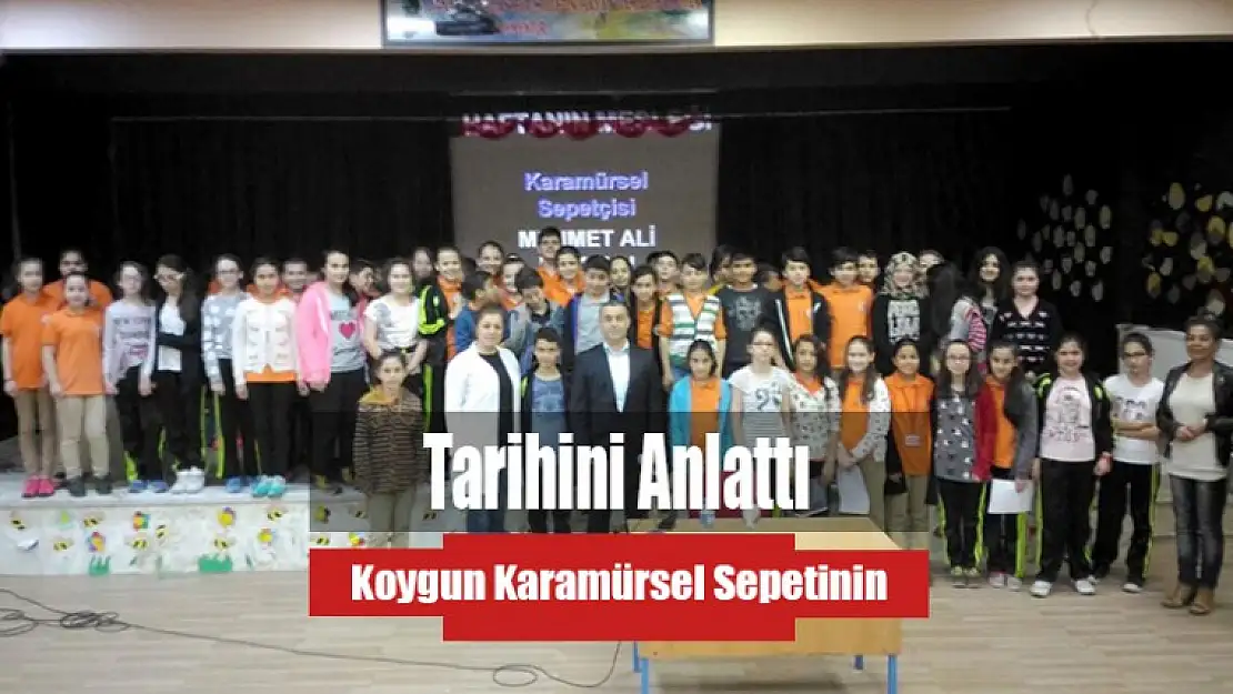 Koygun Tarafından Karamürsel Sepetinin Tarihi Anlatıldı