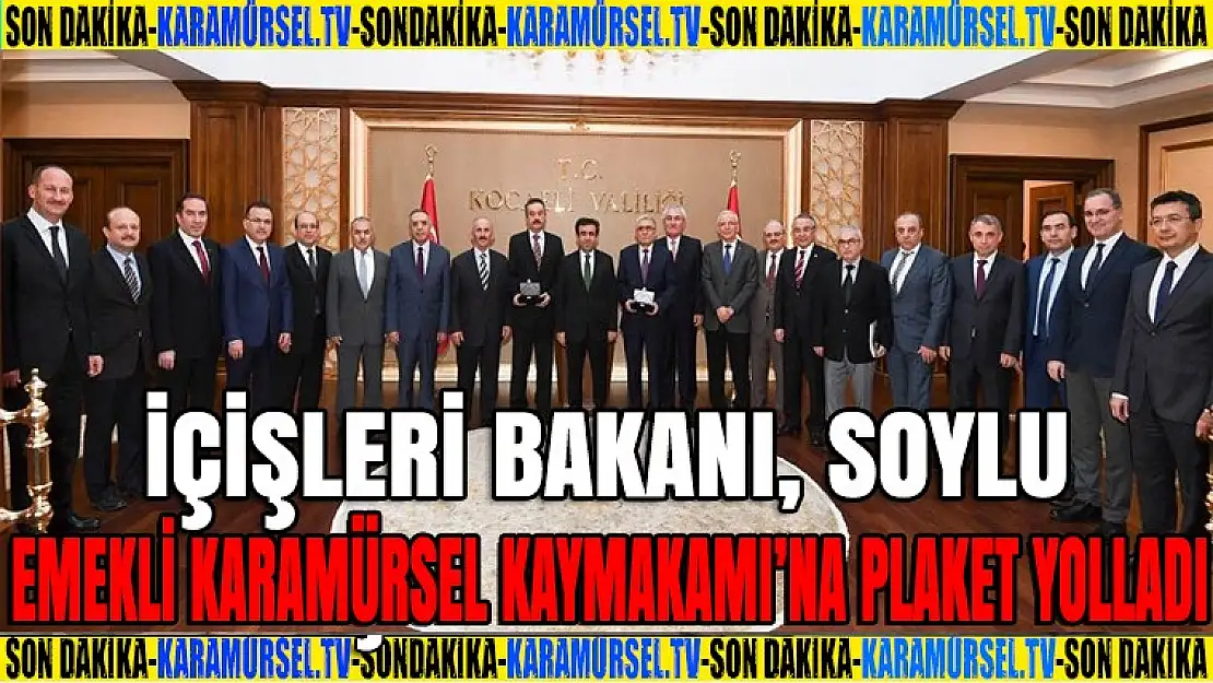 Bakan Soylu'dan, Karamürsel Eski Kaymakamına ödül