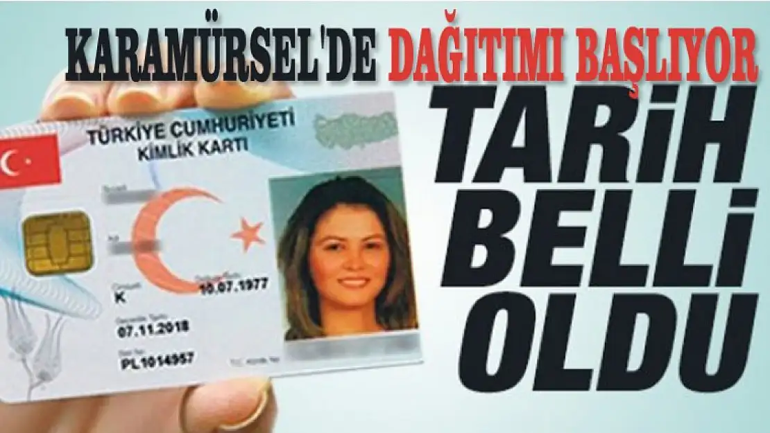 Karamürsel'de Yeni Kimlik Kartlarının Dağıtımı Başlıyor