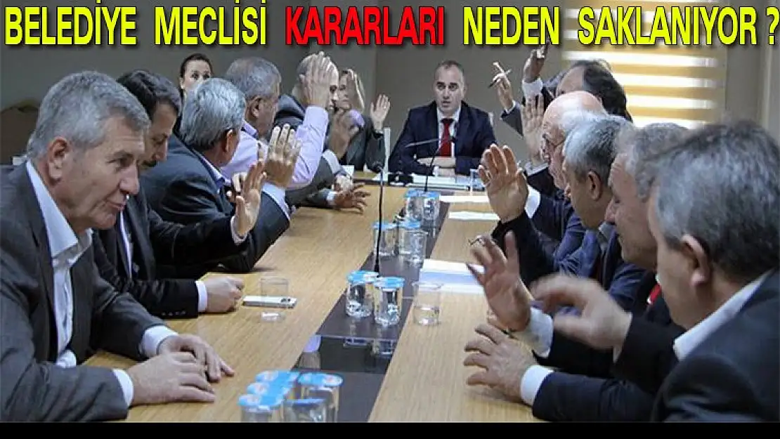 KARAMÜRSEL BELEDİYE MECLİSİNİN ALDIĞI KARARLAR NEDEN GİZLİ ?