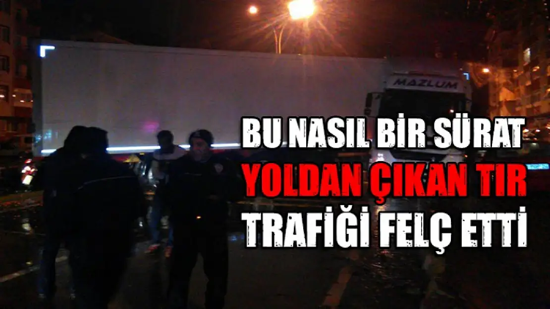 Kaza yapan Tır yolu kapattı