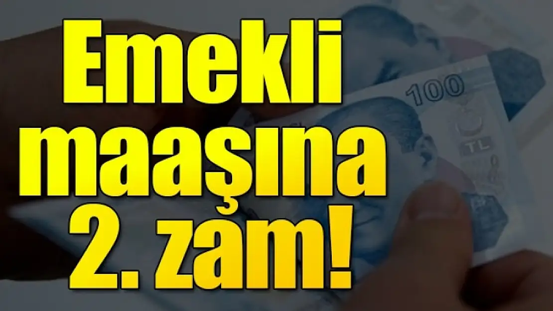 Emekli Maaşına 2. Zam