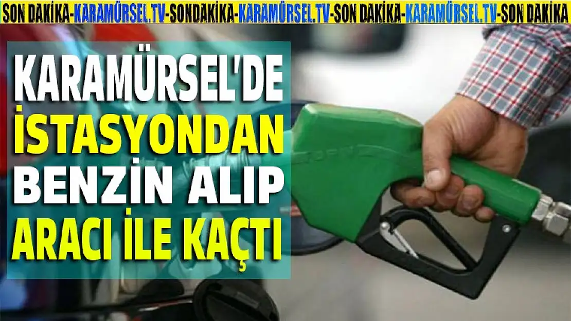 Aracına benzin alıp parasını ödemeden kaçtı!