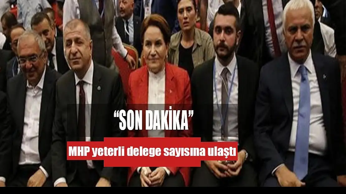 MHP yeterli delege sayısına ulaştı, tüzük kurultayı başladı