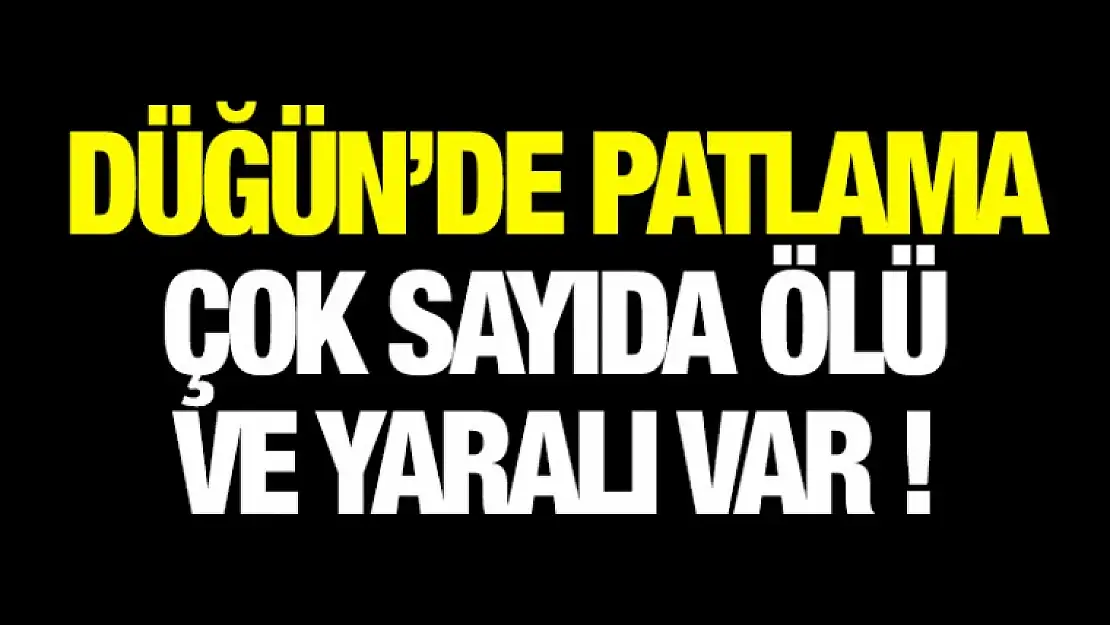 Gaziantep'de Düğün'de Patlama Çok Sayıda Ölü ve Yaralı Var