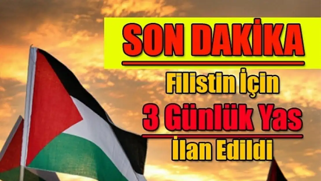 Son dakika 3 gün süreyle ulusal yas ilan edildi