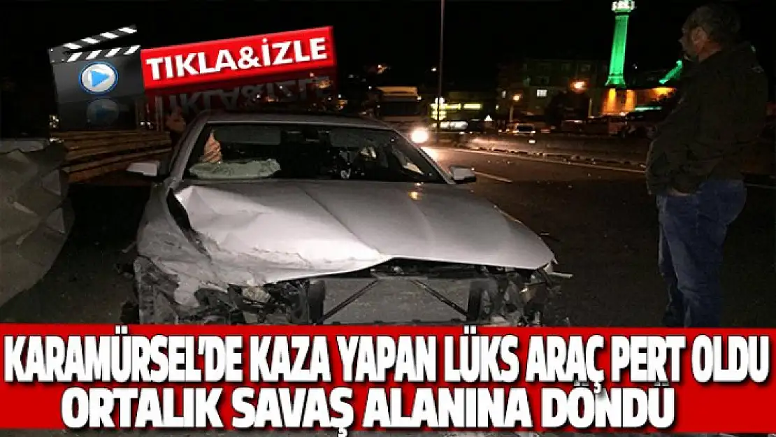 Lüks araç pert oldu 1 yaralı