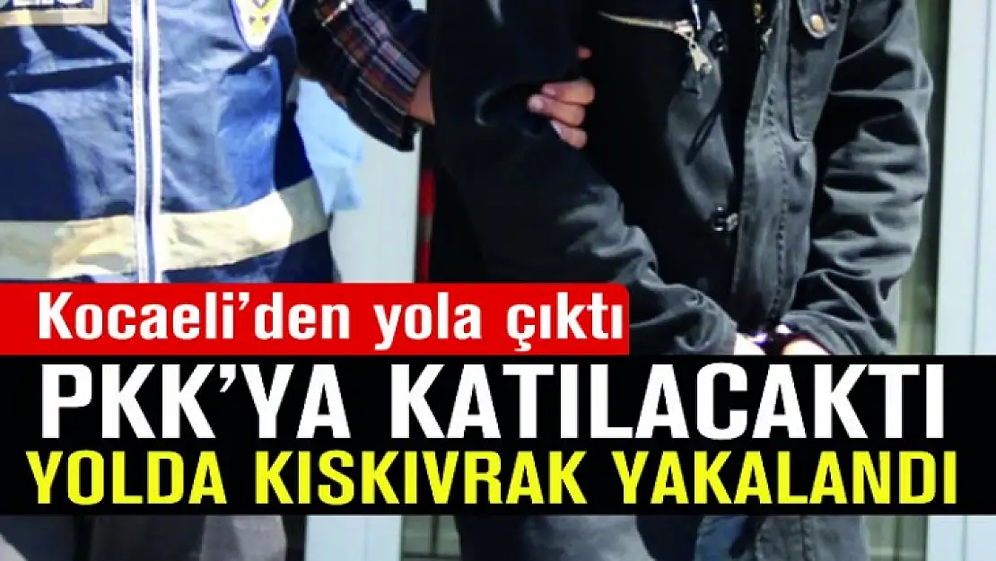 Kocaeli'den PKK'ya katılmak için yola çıktı ! Diyarbakır'da Yakalandı