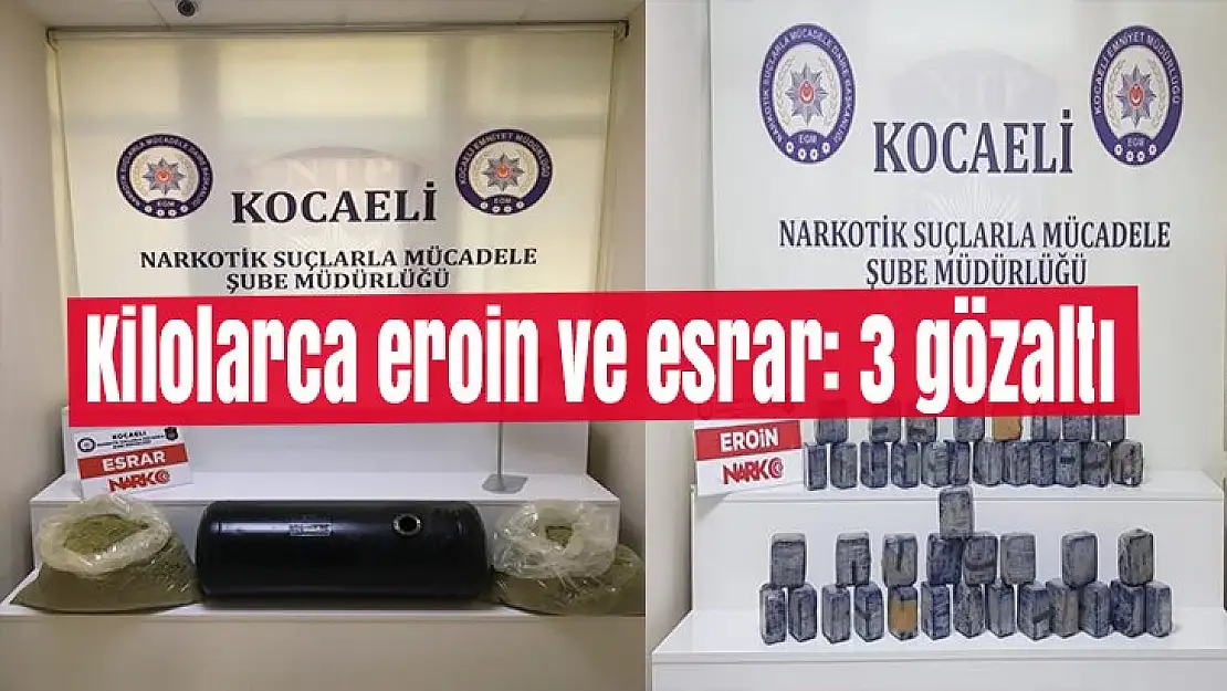 Kilolarca eroin ve esrar: 3 gözaltı