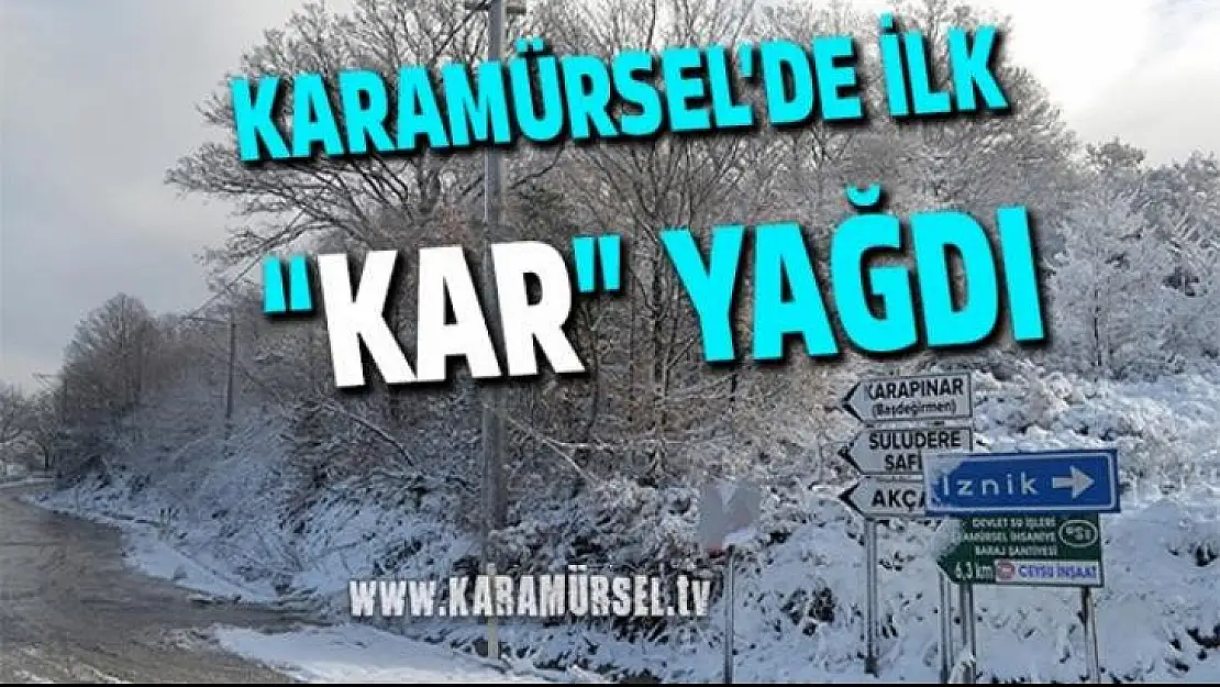 Karamrüsel'e ilk 'KAR' yağdı