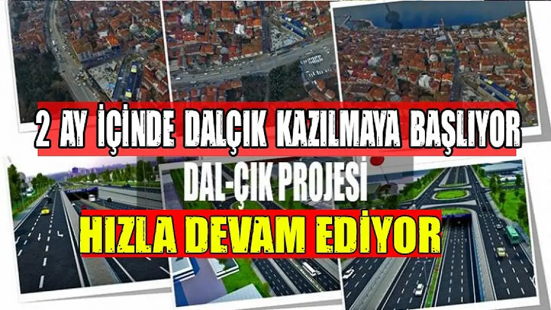 KARAMÜRSEL DAL-ÇIK HIZLA DEVAM EDİYOR