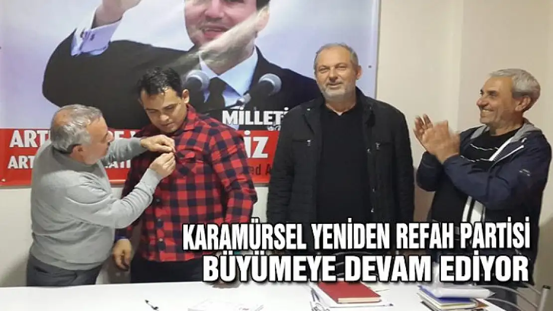 Karamürsel Yeniden Refah Partisi her geçen gün büyüyor