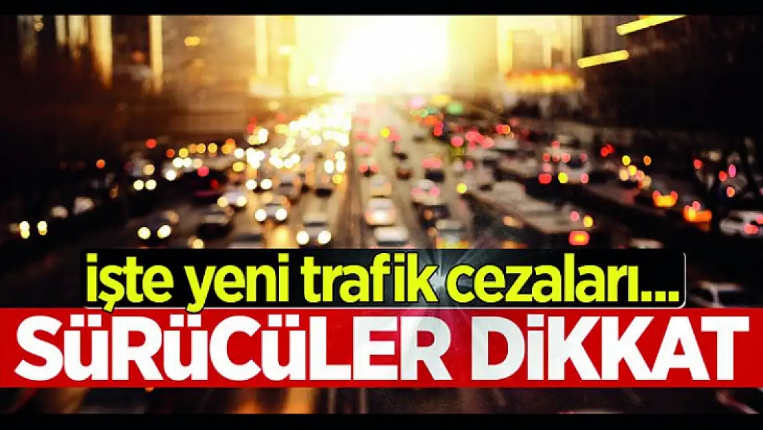 Yeni trafik cezaları el yakıyor