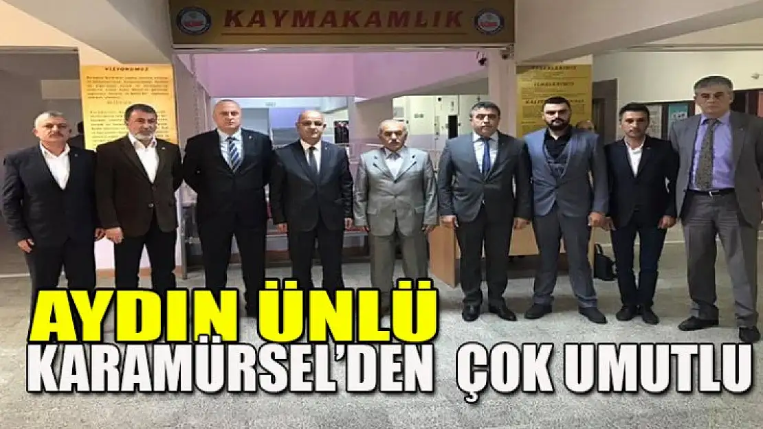 Aydın Ünlü Karamürsel'den çok ümitli