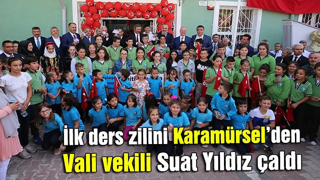 İlk ders zilini Karamürsel'de Vali vekili Suat Yıldız çaldı