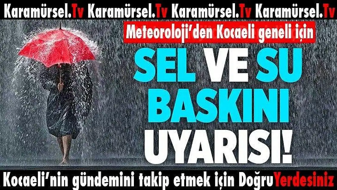 Meteoroloji'den Kocaeli için kuvvetli yağış uyarısı!