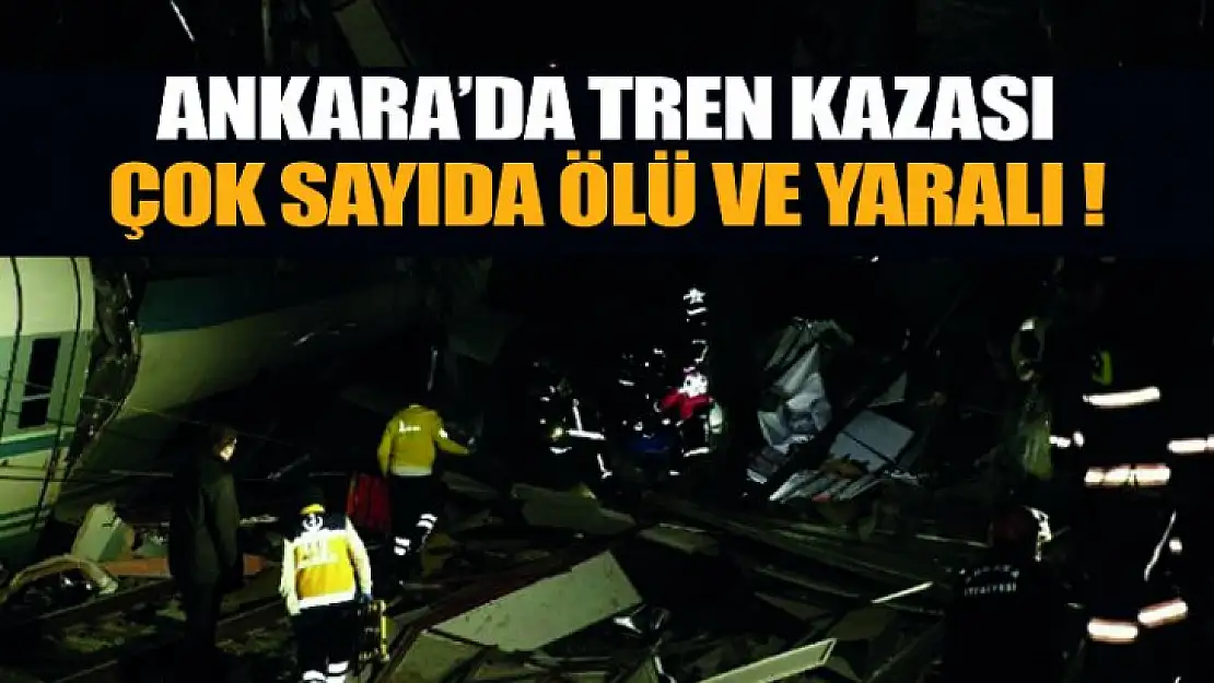 Ankara'da Facia ! Trenler kaza yaptı çok sayıda yaralı ve ölü var