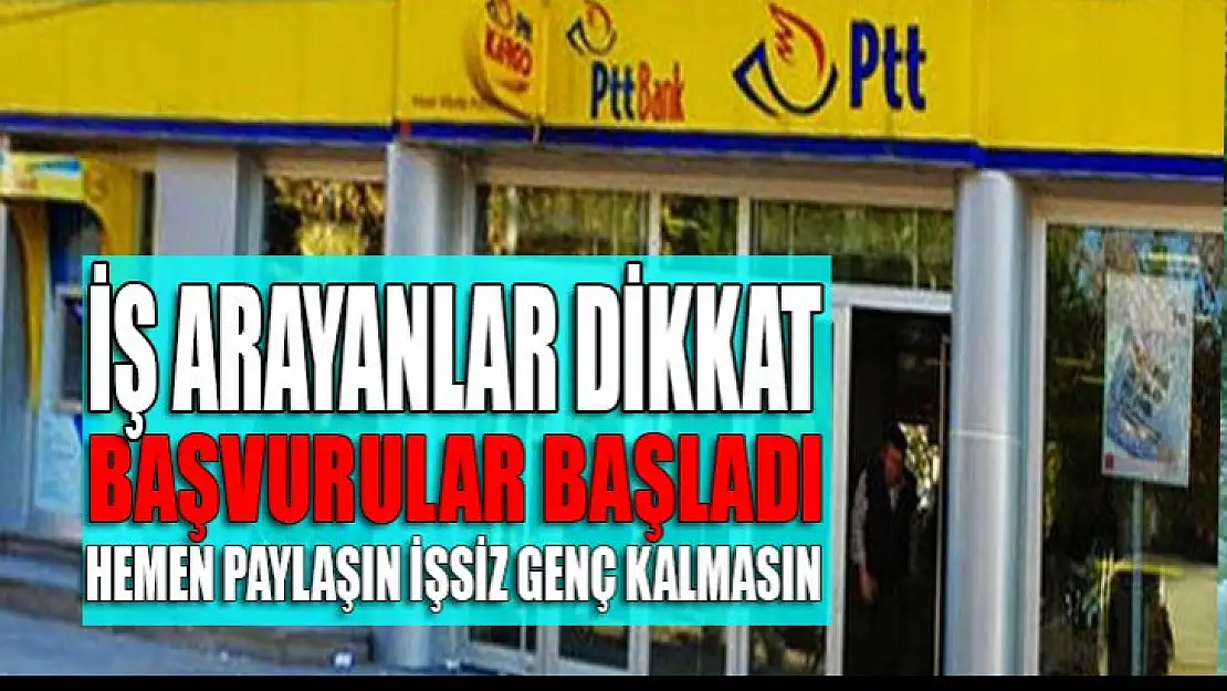 PTT'ye 5 bin personel alımı için başvurular başladı