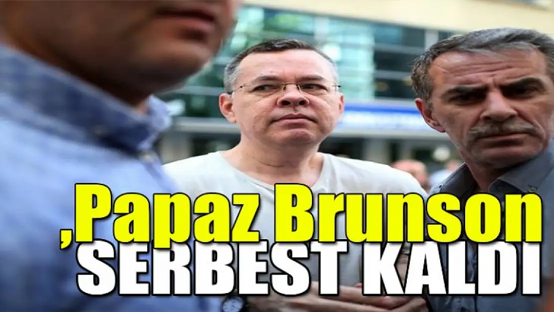 Papaz Brunson, yattığı süre göz önünde bulundurularak serbest