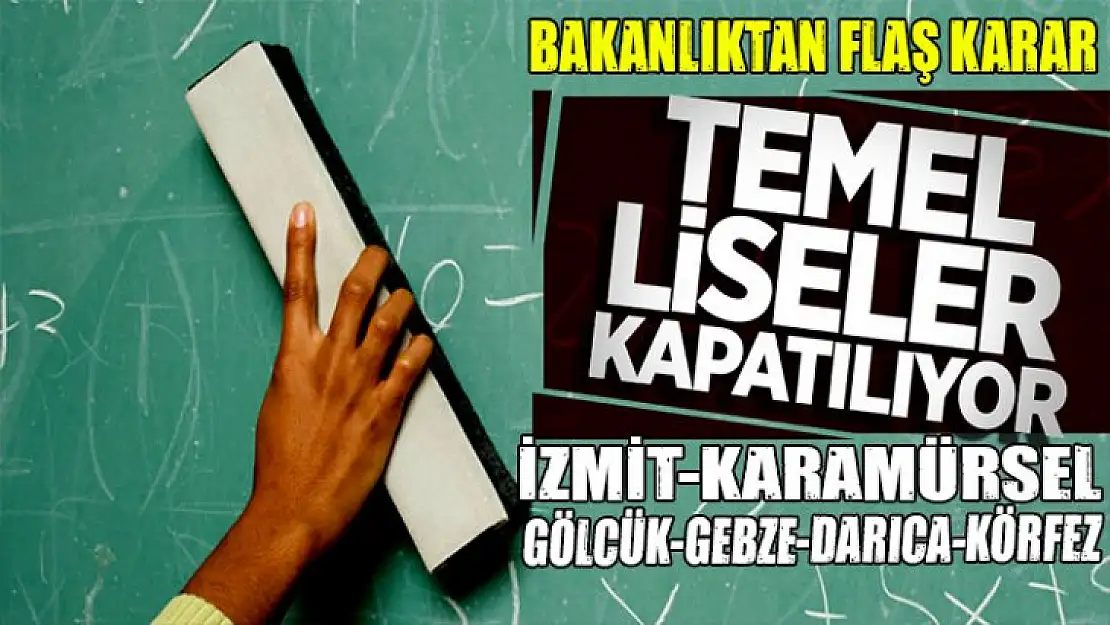 Kocaeli genelinde 21 Temel Lise kapatılıyor