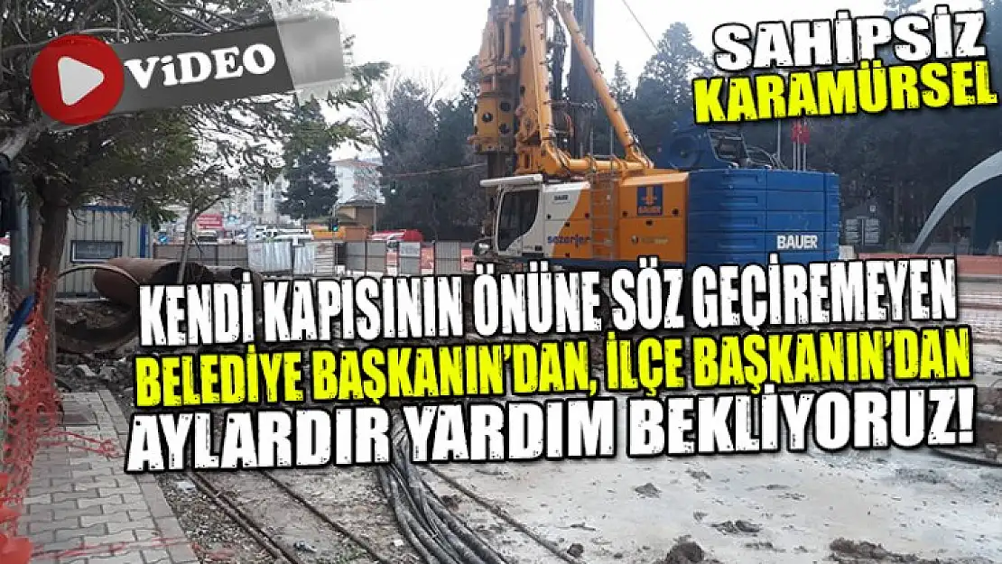 VATANDAŞ VE ESNAF AYLARDIR PERİŞAN OLDU