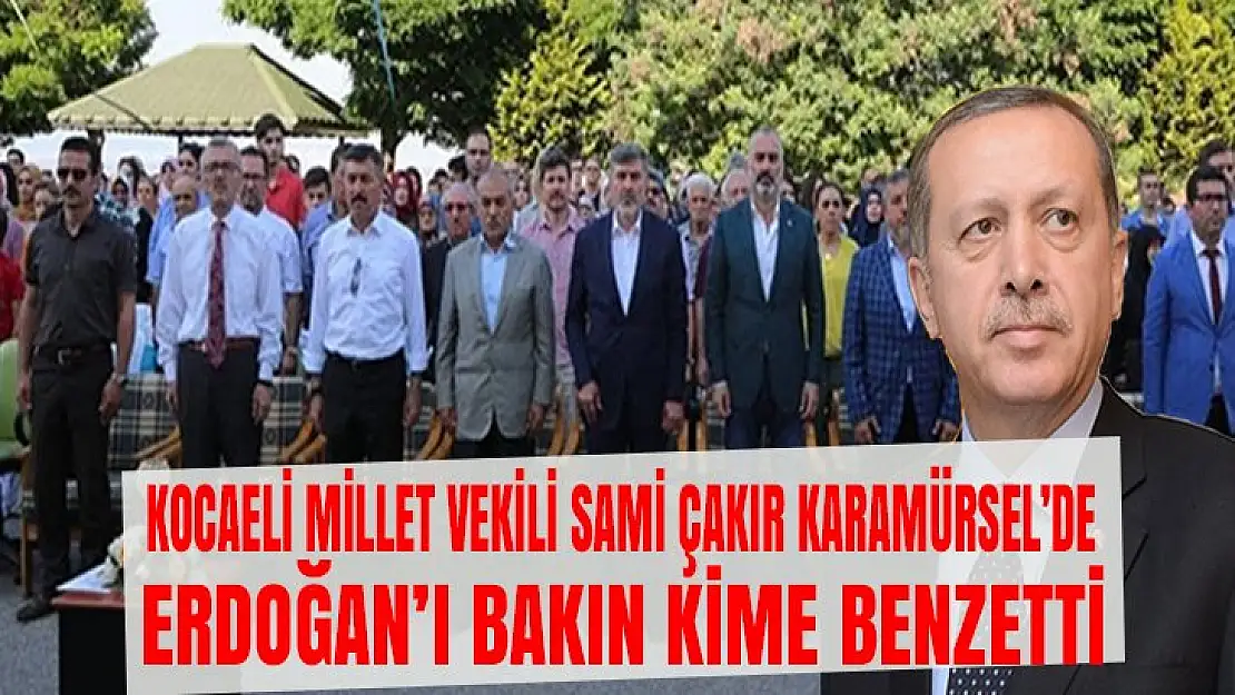 AK Parti Kocaeli Milletvekili Sami Çakır Karamürsel'den seslendi