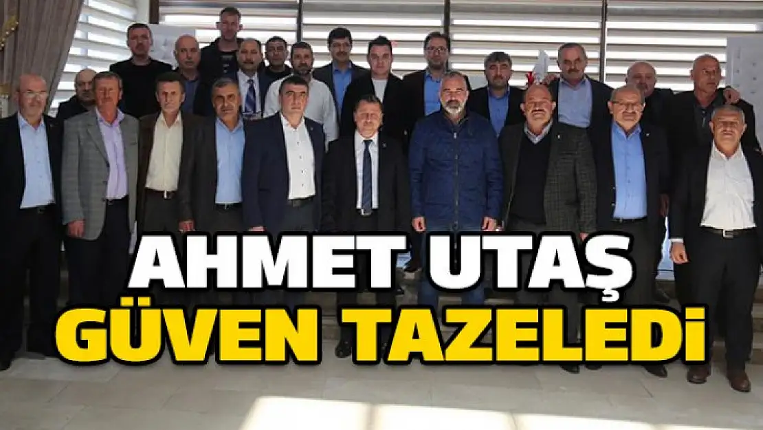 Mustafa Utaş güven tazeledi