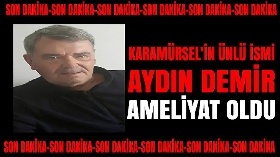 Karamürsel'in ünlü güreşçisi Aydın Demir ameliyat oldu