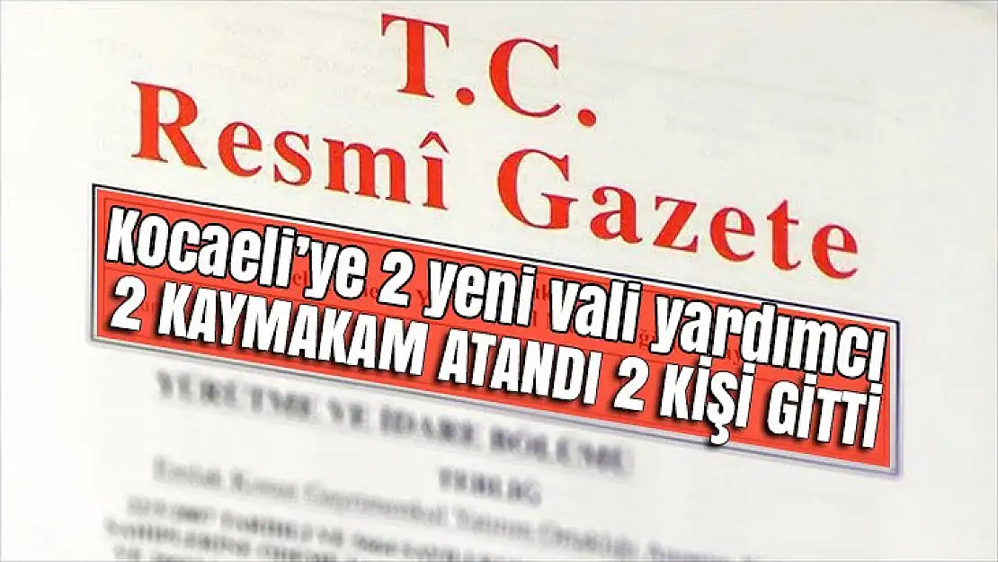 Kocaeli'de mülki idare amirleri değişti!