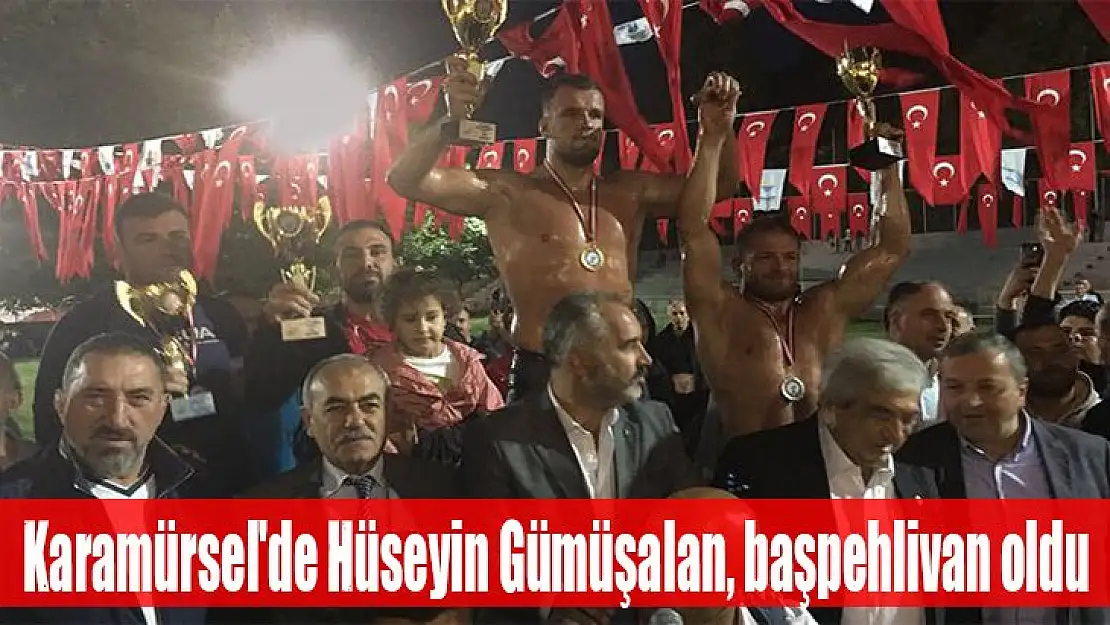 Karamürsel'de Hüseyin Gümüşalan, başpehlivan oldu