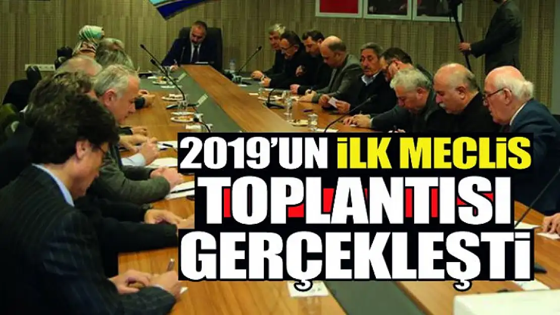 Karamürsel Belediyesi 2019'un ilk toplantısını gerçekleştirdi