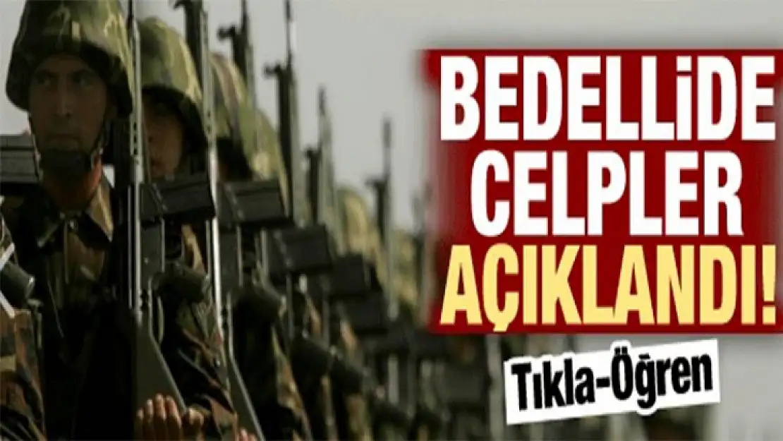 Bedellide celp ve sevk tarihleri açıklandı!