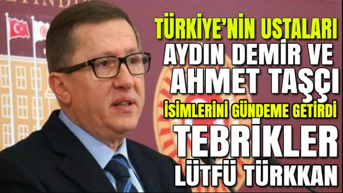 Tebrikler Lütfü Türkkan