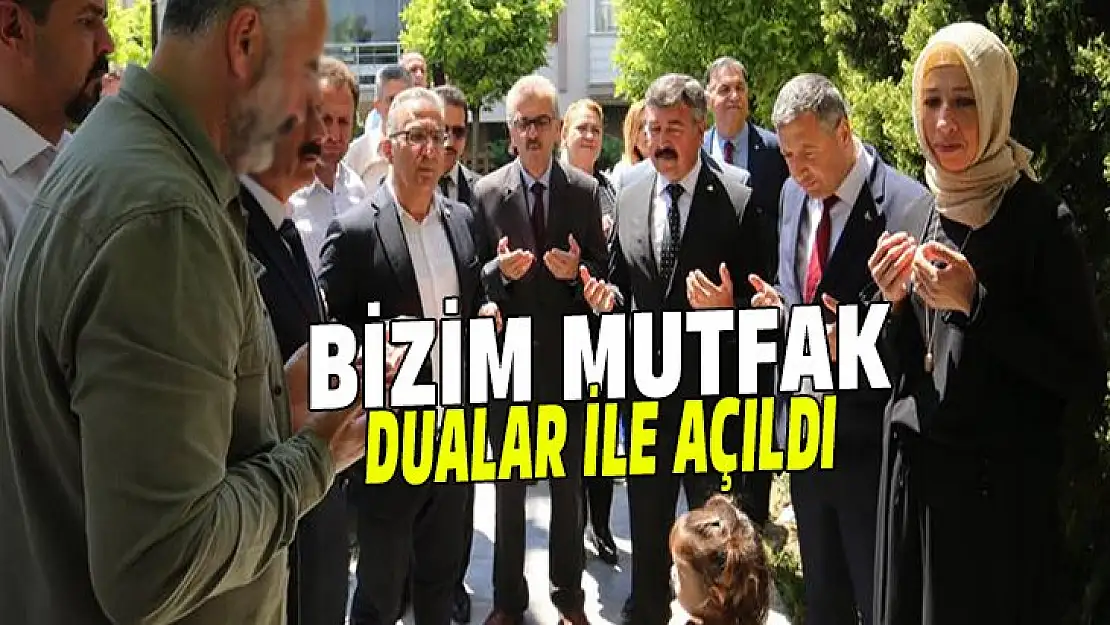 Bizim Mutfak dualar ile açıldı