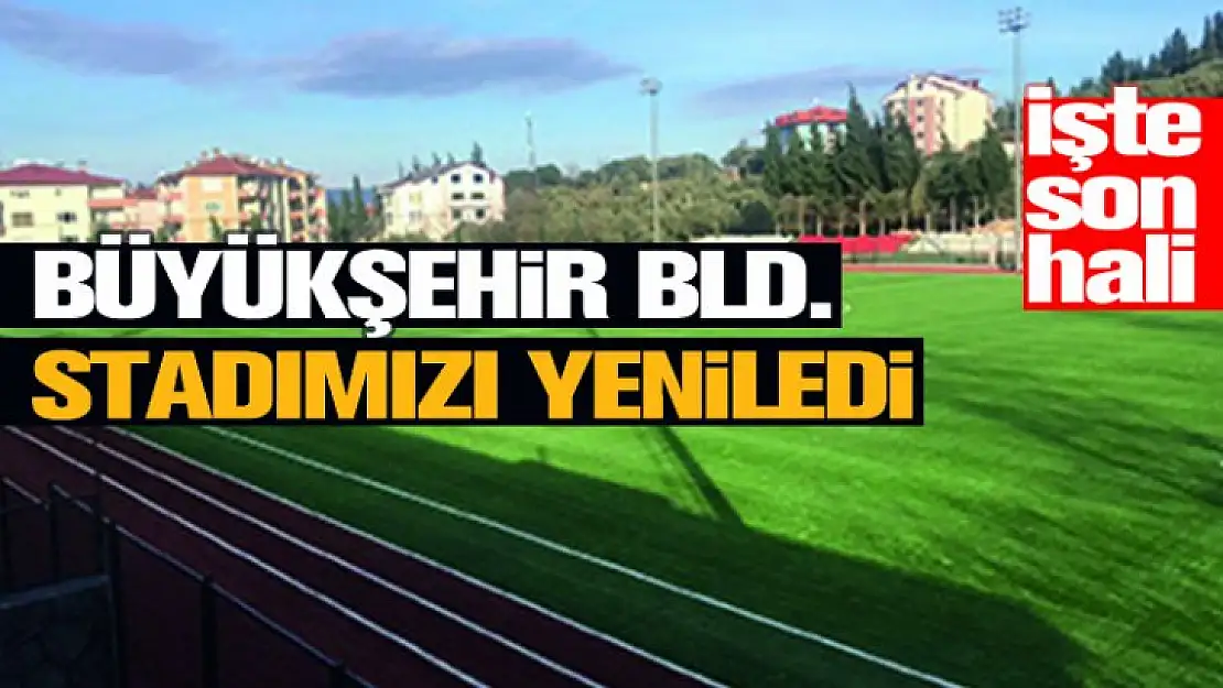 Karamürsel Stadına Büyükşehir damgası