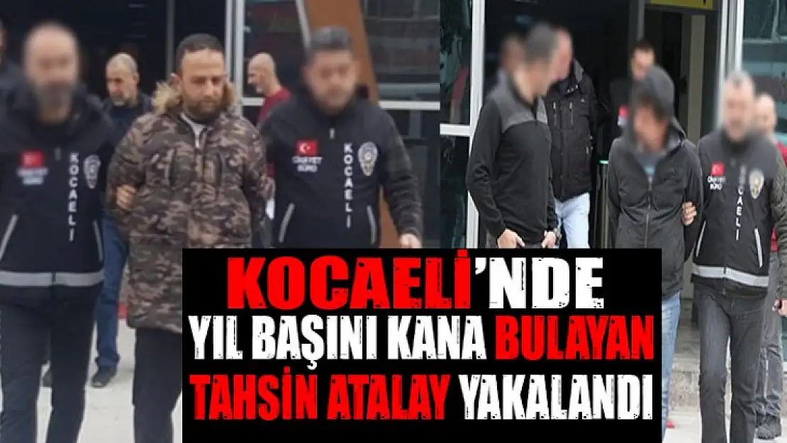 Kocaeli'nde yılbaşını kana bulayan şahıs yakalandı