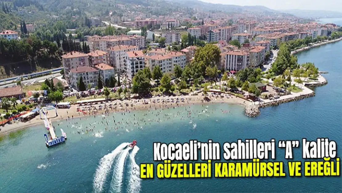 Kocaeli'nin sahilleri 'A' kalite