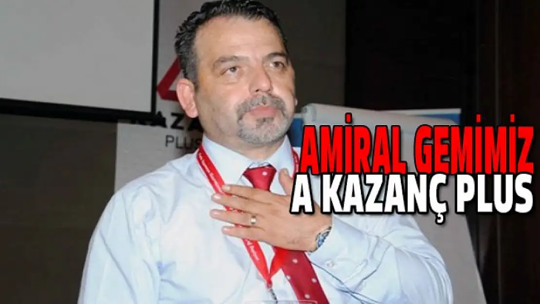 Amiral Gemimiz A kazanç plus