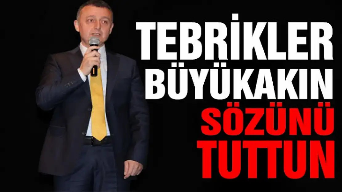 TahirBüyükakın sözünü tuttu