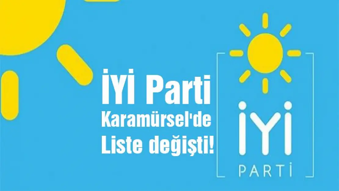 İYİ Parti Karamürsel'de liste değişti!